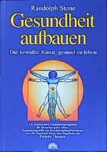 ISBN 9783928632973: Gesundheit aufbauen – Die bewusste Kunst, sich wohl zu fühlen