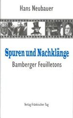 ISBN 9783928648400: Spuren und Nachklänge – Bamberger Feuilletons