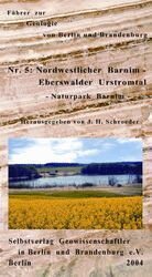 ISBN 9783928651066: Führer zur Geologie von Berlin und Brandenburg / Nordwestlicher Barnim - Eberswalder Urstromtal: Naturpark Barnim Führer zur Geologie von Berlin und Brandenburg ; 5 Natur Wissenschaft Naturwissenschaf