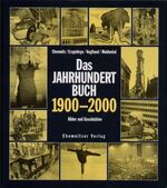 ISBN 9783928678544: Das Jahrhundert Buch 1900- 200. Bilder und  Geschichten Chemnitz / Erzgebirge / Vogtland 7 Muldental