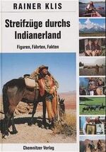 ISBN 9783928678599: Streifzüge durch's Indianerland - Figuren, Fakten, Fährten