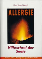 ISBN 9783928711074: Allergie - Hilfeschrei der Seele – Ursache - Sinn - Heilung - aus ganzheitlicher Sicht