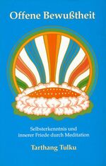 ISBN 9783928758024: Offene Bewusstheit - Selbsterkenntnis und innerer Friede durch Meditation