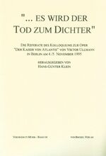 ISBN 9783928770668: ... es wird der Tod zum Dichter – Die Referate des Kolloquiums zur Oper "Der Kaiser von Atlantis" von Viktor Ullmann in Berlin am 4. und 5. November 1995