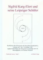 ISBN 9783928770859: Sigfrid Karg-Elert und seine Leipziger Schüler - Die Referate des Kolloquiums vom 1. bis zum 3. November 1996 in Leipzig, veranstaltet von der Internationalen Karg-Elert-Gesellschaft