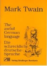 ISBN 9783928812030: The awful German language /Die schreckliche deutsche Sprache