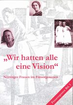 ISBN 9783928812344: Wir hatten alle eine Vision - Nürtinger Frauen im Fürsorgewesen