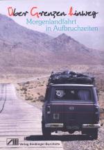 ISBN 9783928812689: Über Grenzen hinweg - Morgenlandfahrt in Aufbruchzeiten