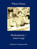 ISBN 9783928832601: Shakespeare - muss weg!