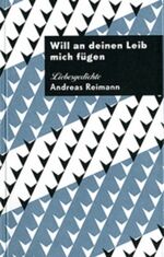 Will an deinen Leib mich fügen – Liebesgedichte