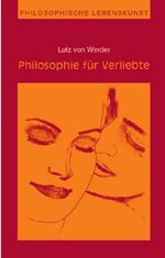 ISBN 9783928878128: Philosophie für Verliebte (signiert).