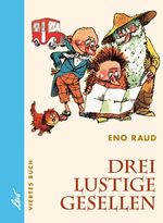 Eno Raud: Drei lustige Gesellen Eno Raud: Drei lustige Gesellen