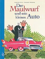 ISBN 9783928885973: Der Maulwurf und sein kleines Auto