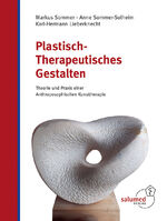 ISBN 9783928914482: Plastisch-Therapeutisches Gestalten / Theorie und Praxis einer Anthroposophischen Kunsttherapie