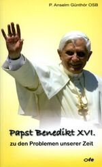 ISBN 9783928929998: Papst Benedikt XVI. zu den Problemen unserer Zeit