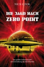 ISBN 9783928963145: Die Jagd nach Zero Point - Das größte Geheimprojekt seit Entwicklung der Atombombe