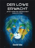 ISBN 9783928963459: Der Löwe erwacht – Jetzt wird die Menschheit endlich frei