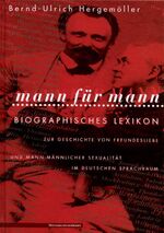 ISBN 9783928983655: Mann für Mann – Biographisches Lexikon zur Geschichte von Freundesliebe und mannmännlicher Sexualität im deutschen Sprachraum