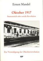 Oktober 1917 - Staatsstreich oder soziale Revolution - Zur Verteidigung der Oktoberrevolution