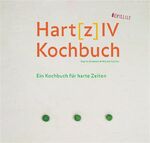 Hartz IV-Kochbuch – Ein Kochbuch für harte Zeiten