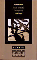 ISBN 9783929096415: West-östliche Begegnung – Erzählungen