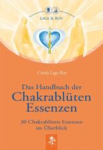 ISBN 9783929108330: Das Handbuch der Chakrablüten Essenzen - 30 Chakrablüten Essenzen im Überblick