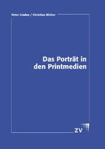 ISBN 9783929122725: Das Porträt in den Printmedien