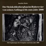 ISBN 9783929158120: Die Geschichte des Steinkohlenbergbaus im Ruhrrevier von seinen Anfängen bis zum Jahr 2000 – Mit Ergänzungen der Ereignisse nach dem Jahr 2000