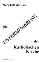 Die Unterminierung der Katholischen Kirche