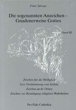 Die sogenannten Anzeichen - Gnadenerweise Gottes