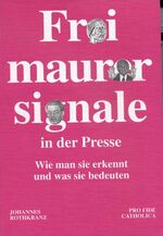 Freimaurersignale in der Presse - Wie man sie erkennt und was sie bedeuten