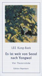 Kang-Baek Lee: Es ist weit von Seoul nac