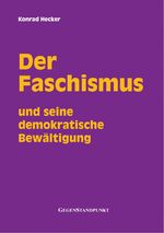 ISBN 9783929211023: Der Faschismus und seine demokratische Bewältigung