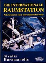 Die Internationale Raumstation - Zwischenstation einer neuen Raumfahrtepoche