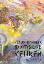 ISBN 9783929242201: Idiotische Kehren