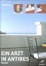 Heinz Danner: Ein Arzt in Antibes : Roma Heinz Danner: Ein Arzt in Antibes : Roma