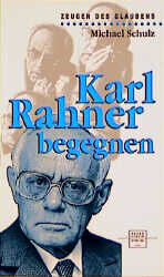 ISBN 9783929246377: Karl Rahner begegnen