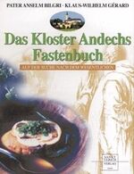 ISBN 9783929246711: Das Kloster Andechs Fastenbuch. -Auf der Suche nach dem Wesentlichen-