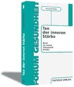 ISBN 9783929338089: Tao der inneren Stärke - Brief an meine 10 Kinder (= Forum Gesundheit herausgegeben von Andreas Beutel)