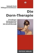 ISBN 9783929338119: Die Dorn-Therapie. Grundlagen und praktische DurchfÃ¼hrung. Mit BreuÃŸ-Massage