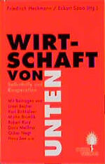 ISBN 9783929348194: Wirtschaft von unten : Selbsthilfe und Kooperationen