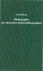 ISBN 9783929349207: Bibliographie der deutschen Rechtsbibliographien - Bibliography of German Law Bibliographies. Bibliographie des Bibliographies Juridiques Allemandes. Sachlich geordnet und zumeist mit kurzen Anmerkungen und Standortangabe versehen