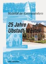 ISBN 9783929366112: Modellfall der Kommunalreform: 25 Jahre Ubstadt-Weiher