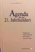 ISBN 9783929368499: Agenda für das 21. Jahrhundert – Politik und Wirtschaft auf dem Weg in eine neue Zeit