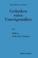 ISBN 9783929390674: Gedanken eines Unzeitgemässen: Reflexe wider den Zeitgeist