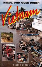 ISBN 9783929403039: Kreuz und quer durch Vietnam