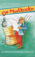 ISBN 9783929413502: De Mustkrickn - Ein Bittel Eichsfelder Schnurren