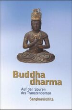 ISBN 9783929447101: Buddhadharma – Auf den Spuren des Transzendenten