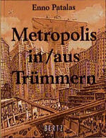 Enno Patalas: Metropolis in, aus Trümmer
