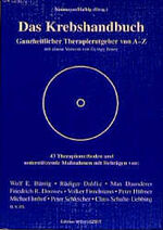 Das Krebshandbuch – Ganzheitlicher Therapieratgeber von A - Z